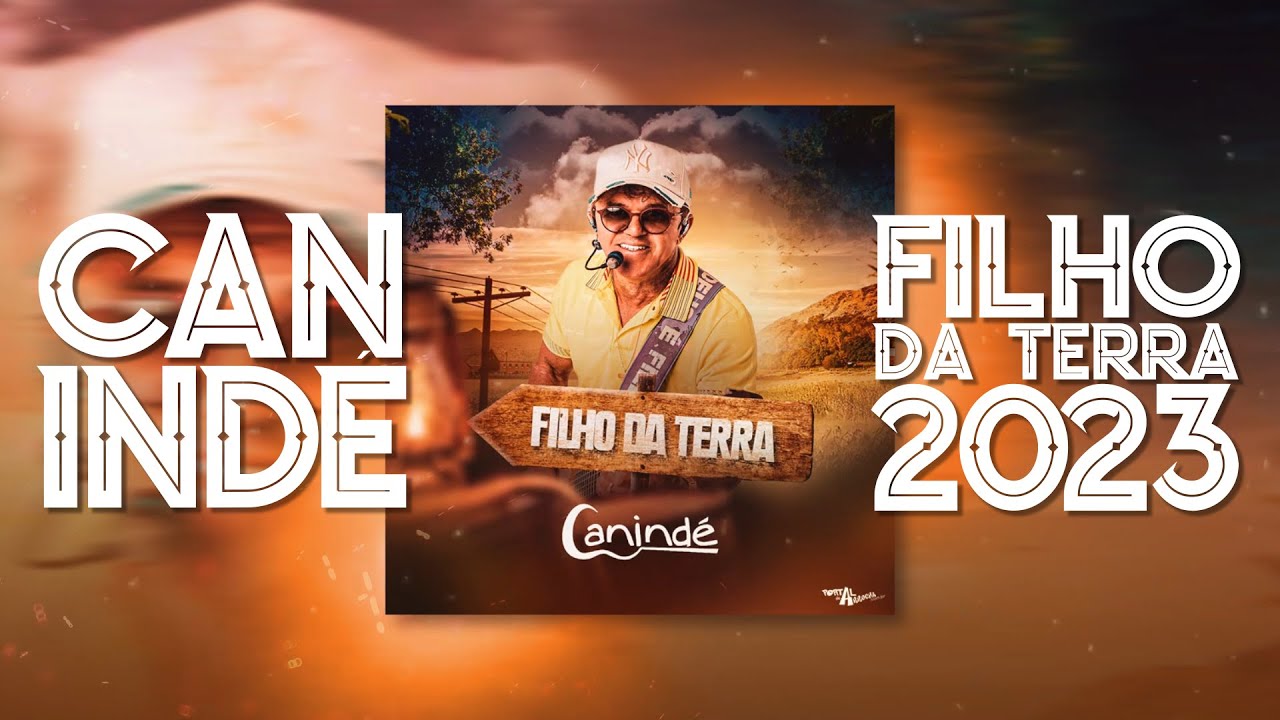 CANINDÉ - FILHO DA TERRA 2023