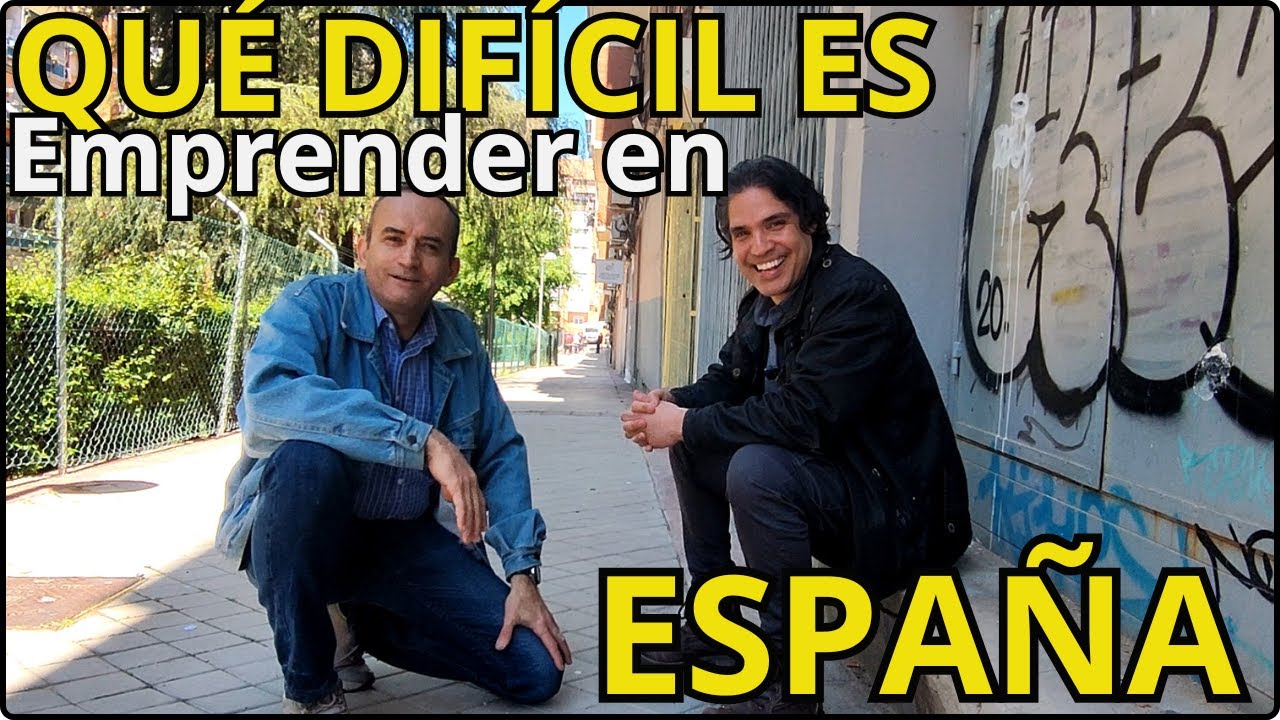 ¿Vale la pena emprender en España? Lo estamos intentado pero el miedo y la preocupación nos invade