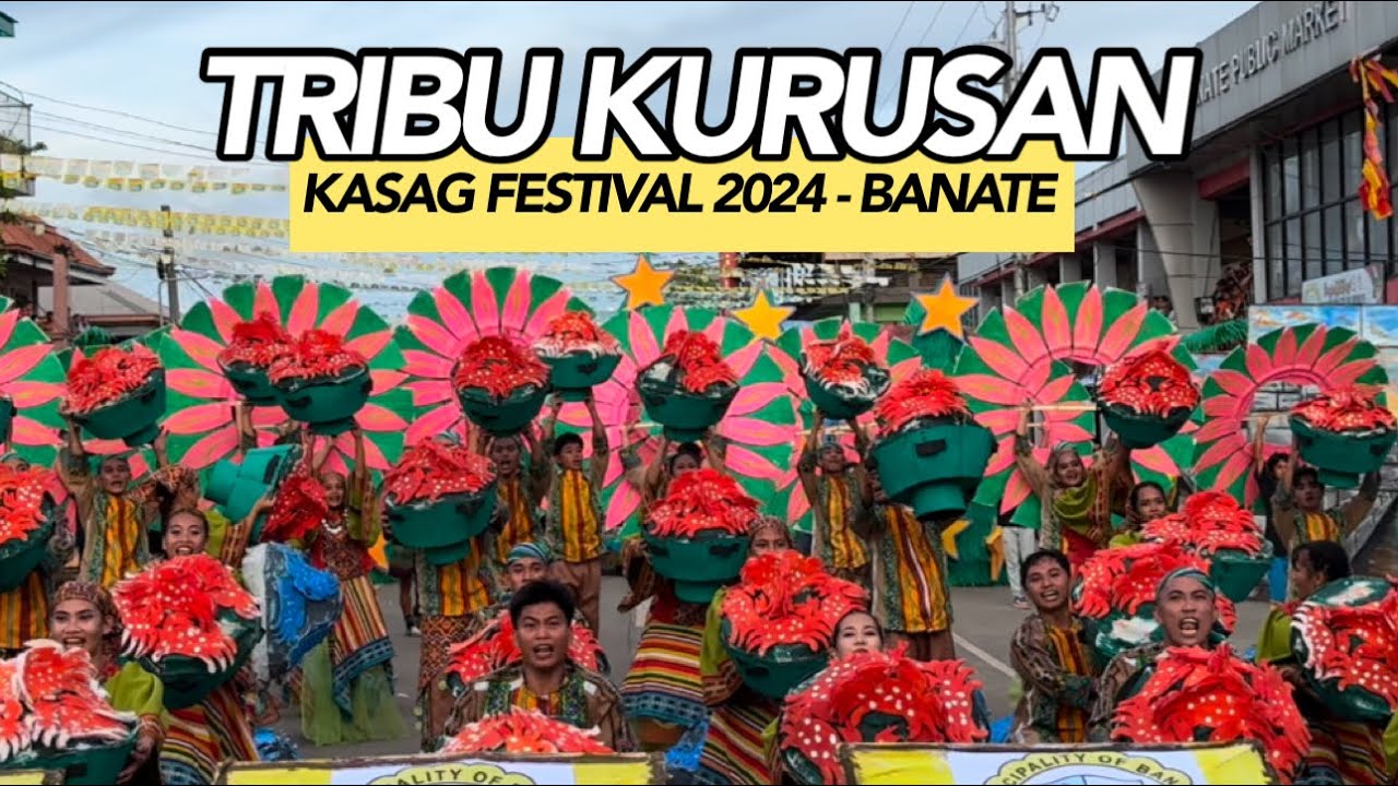 TRIBU KURUSAN KASAG FESTIVAL 2024 - BANATE,ILOILO 