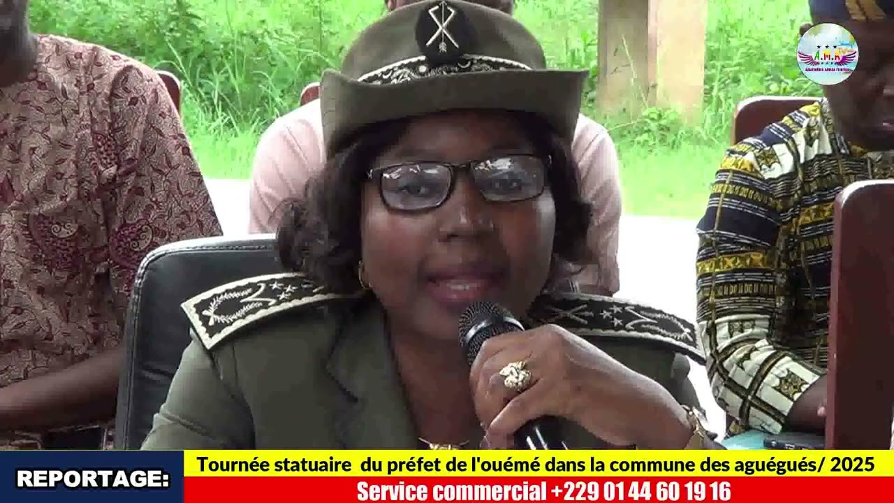 TOURNÉE STATUAIRE DU PRÉFET DE L’OUÉMÉ DANS LA COMMUNE DES AGUÉGUÉS /2025