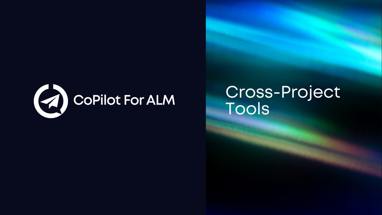 Co-Pilot For ALM:  Cross-Project Tools
