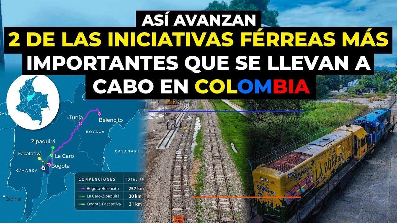 Así Avanzan dos de las Iniciativas Férreas mas Importantes que se llevan a cabo en Colombia