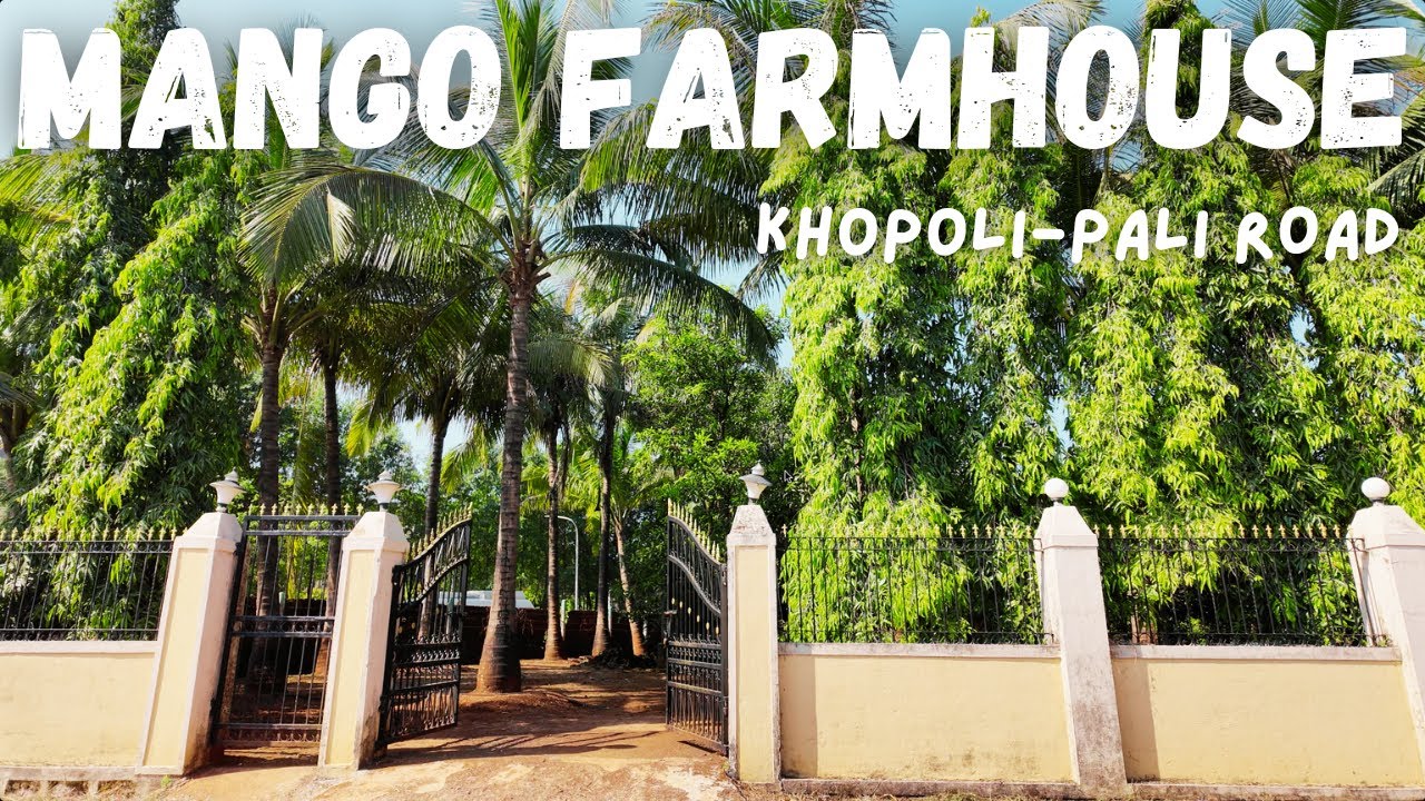 Beautiful 70 Guntha Mango Farmhouse for Sale on Khopoli - Pali Road.