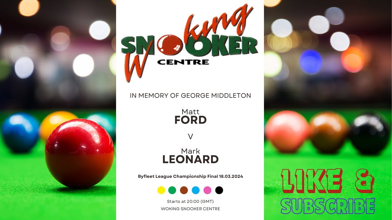 Byfleet League Snooker Championship Final, Matt Ford vs Mark Leonard . In Memory of George Middleton