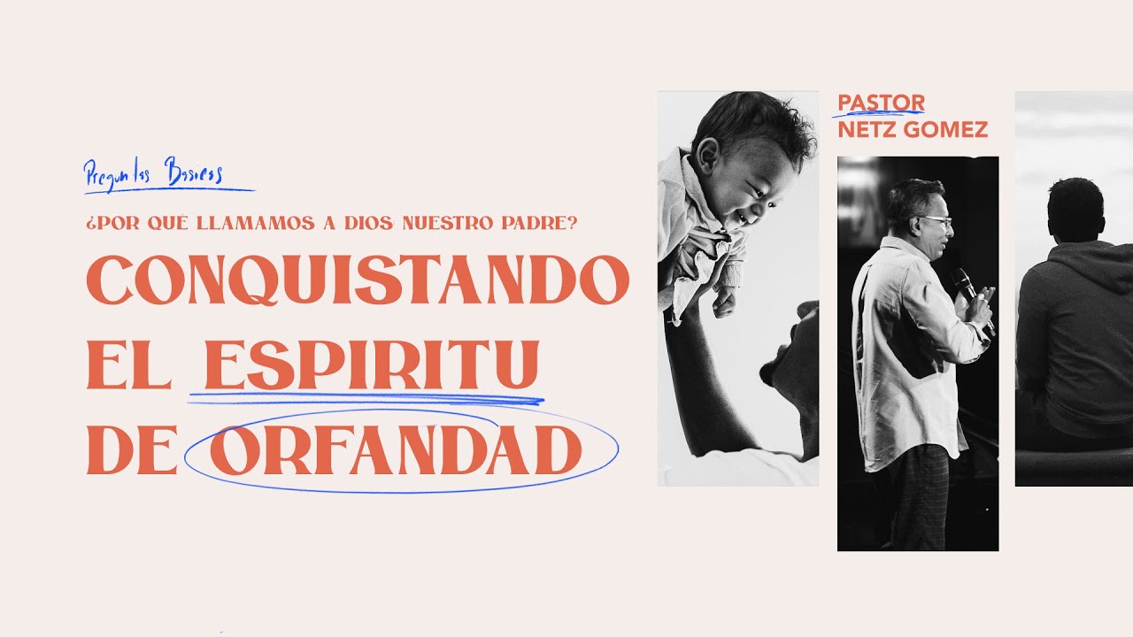 10. Conquistando El Espíritu De Orfandad