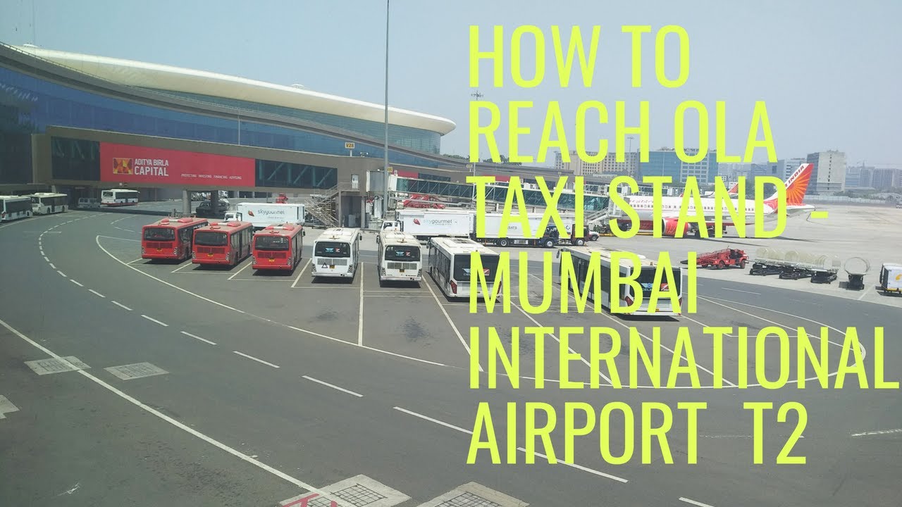 How to reach Ola Taxi Stand at Mumbai International Airport Terminal T2 | Google Map Local Guide