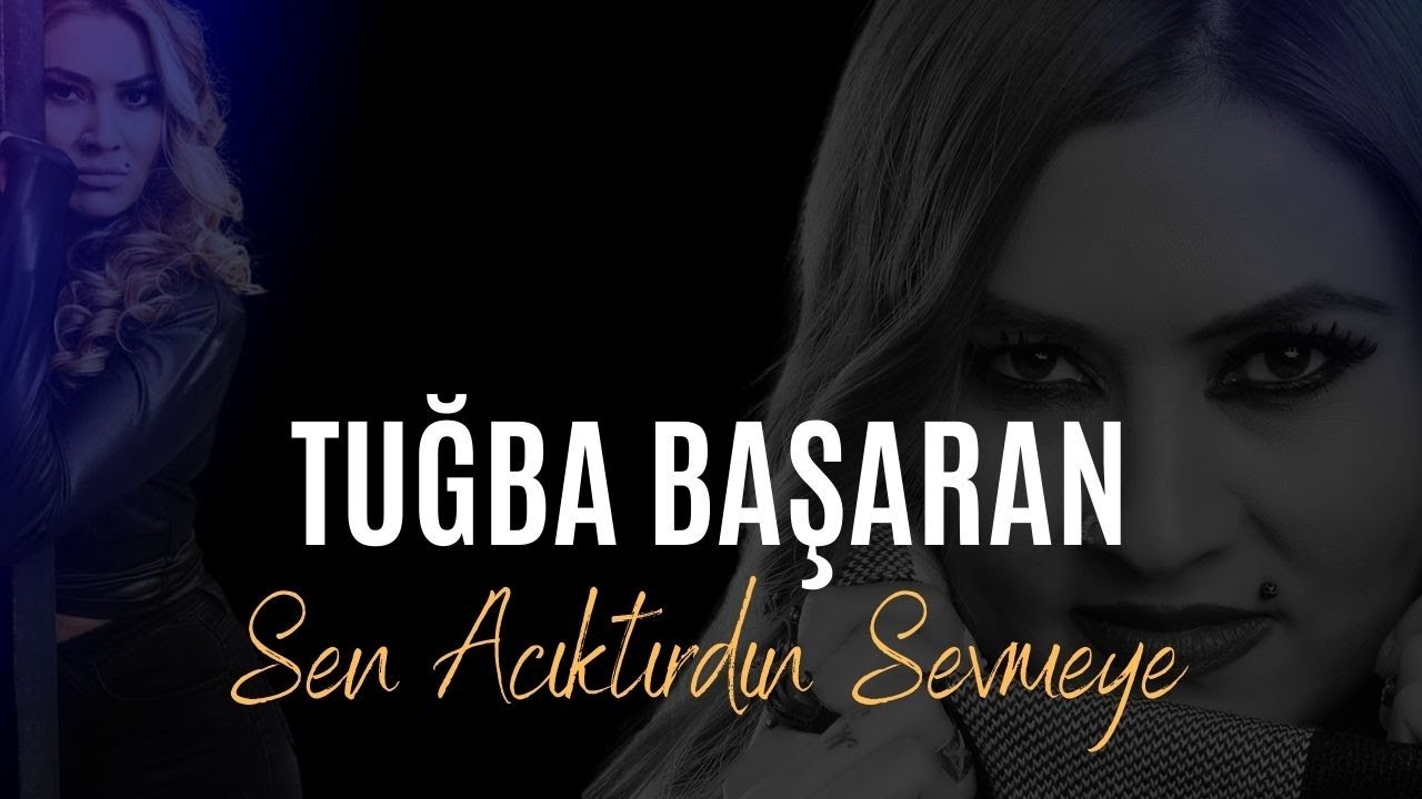 Tuğba Başaran - Sen Acıktırdın Sevmeye - 2023