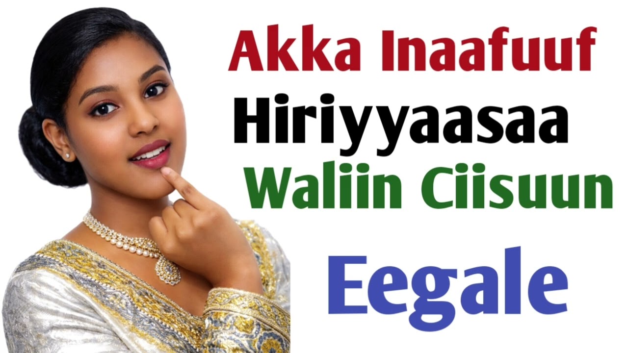 Akka Inaafuuf Jedheen Hiriyyaasaa Waliinan Ciise