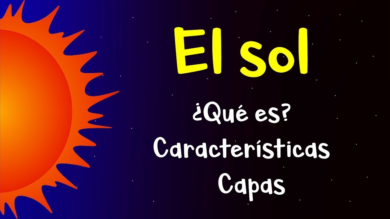 🌞 ¿Qué es el Sol? 🌞 Características y sus Capas 🌞 [Fácil y Rápido]