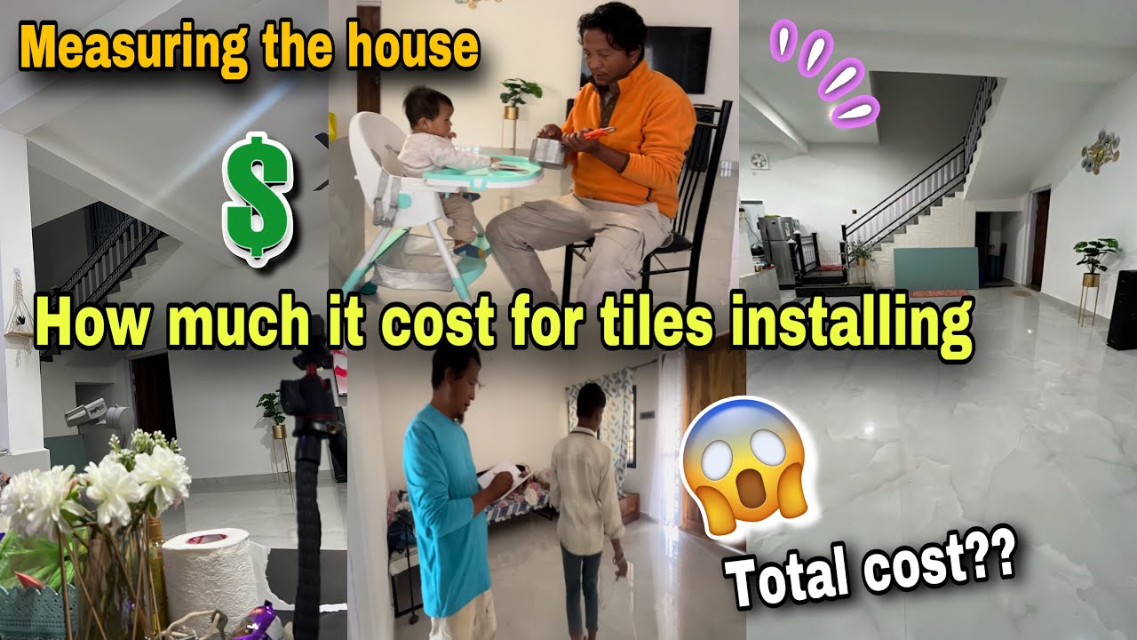 MEASURING THE HOUSE: HOW MUCH IT COST FOR OUR NEW HOME TILES INSTALLING?💰💸/ PEMA’S CHANNEL