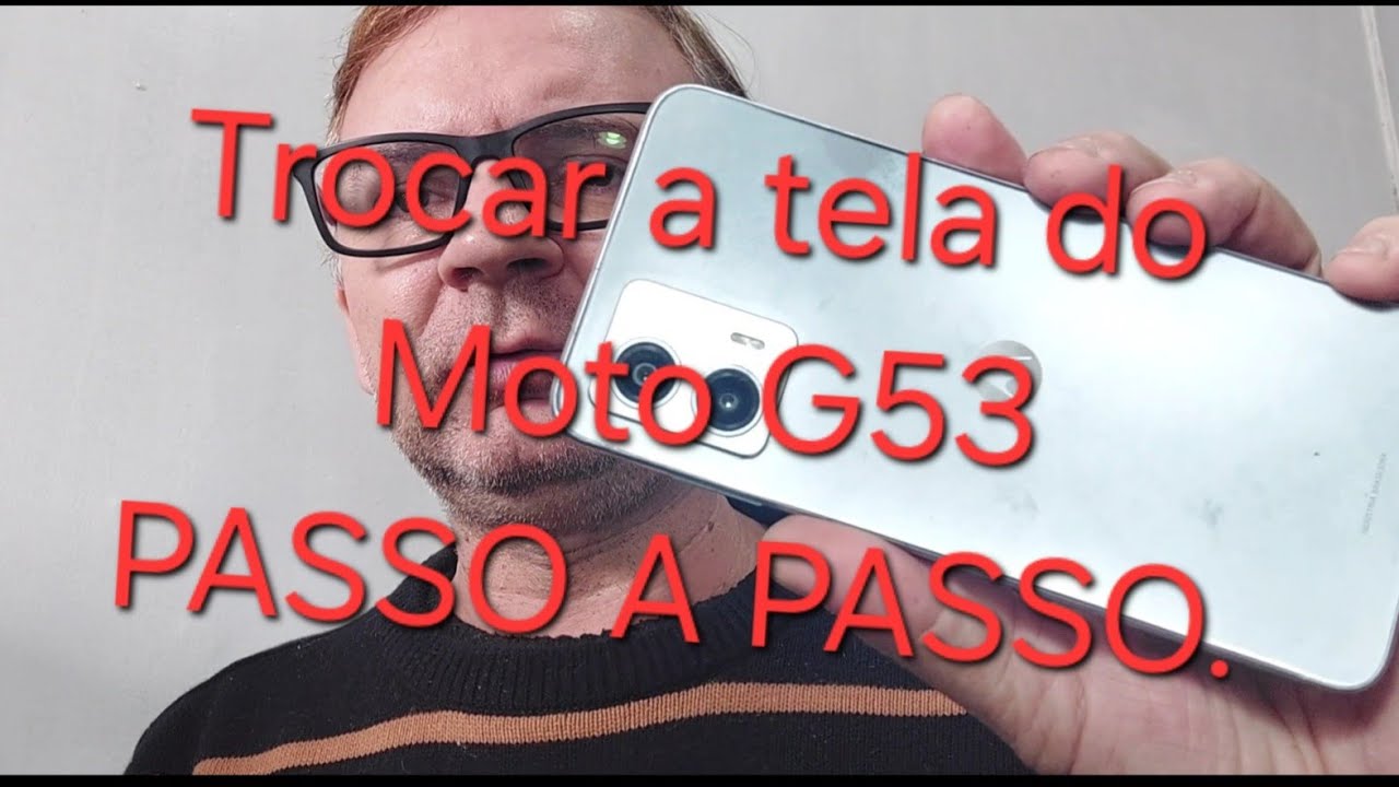 Como Trocar a tela do Moto G53 passo a passo.