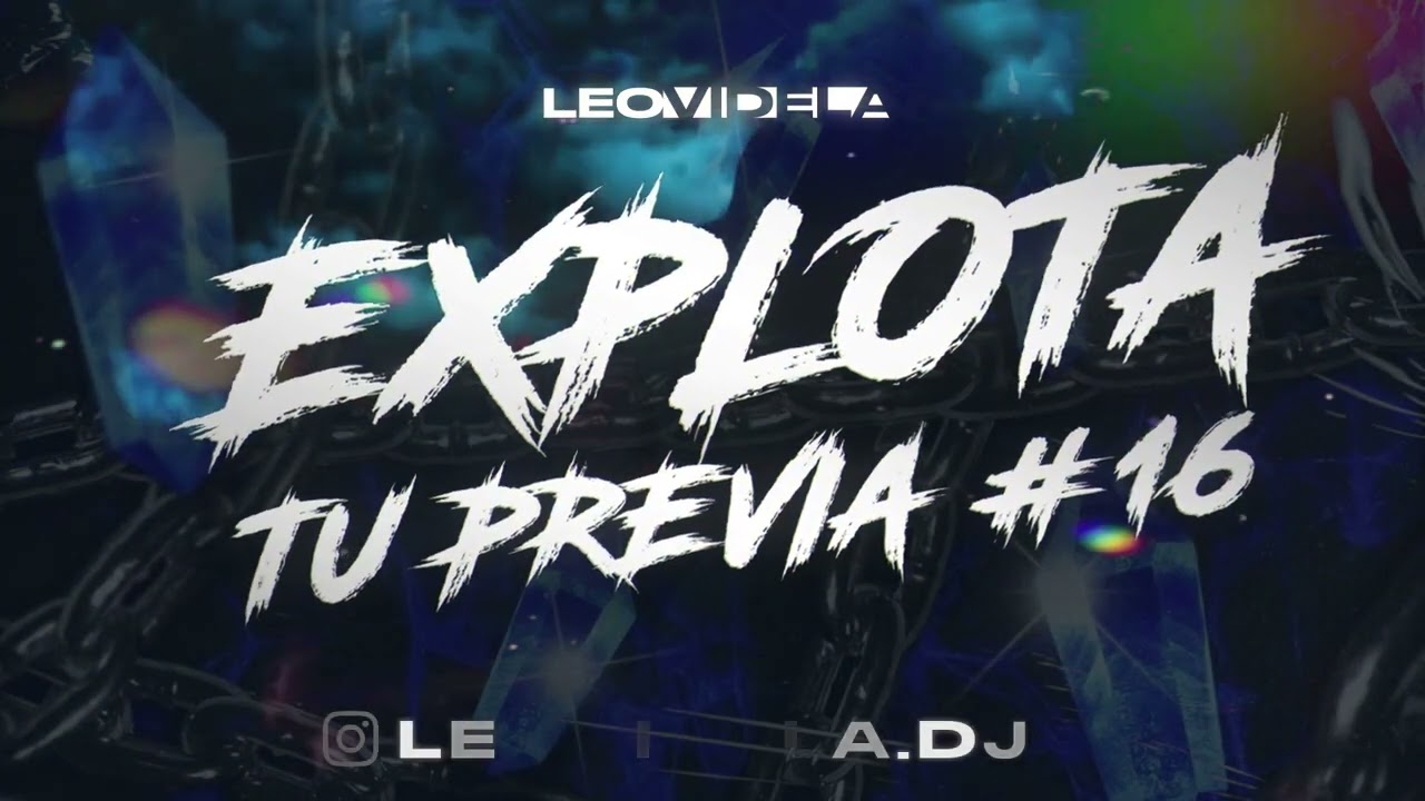 EXPLOTA TU PREVIA #16 - Leo Videla Dj (Lo Mejor Del Remix)  RKT - RKT PANKY - PERREO