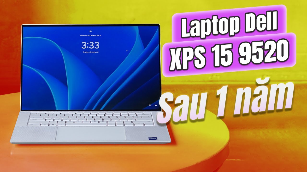 Dell XPS 15 9520 (2022): Chiếc Dell XPS đáng mua nhất, sau một năm