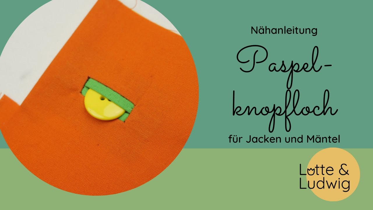 Paspelknopfloch für Jacken und Mäntel nähen