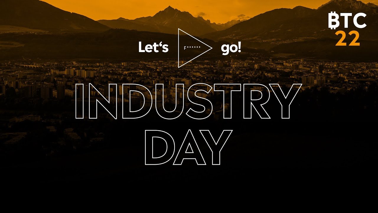 BTC22 - Die Bitcoin Konferenz | Industry Day