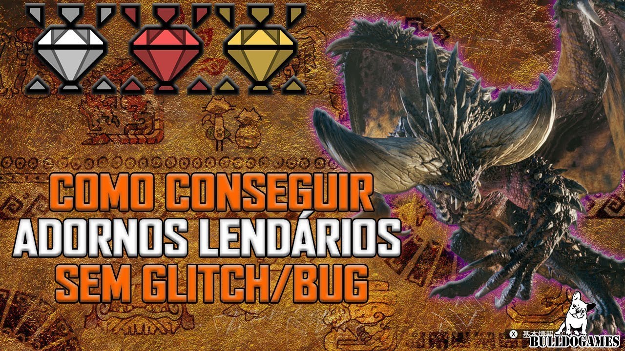 Monster Hunter World - DICAS - COMO CONSEGUIR ADORNOS LENDÁRIOS!