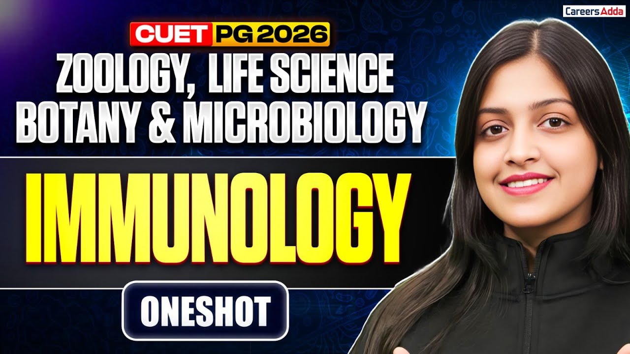 CUET PG 2026 🔥 Immunology One Shot | Zoology, Botany, Life Science & Microbiology