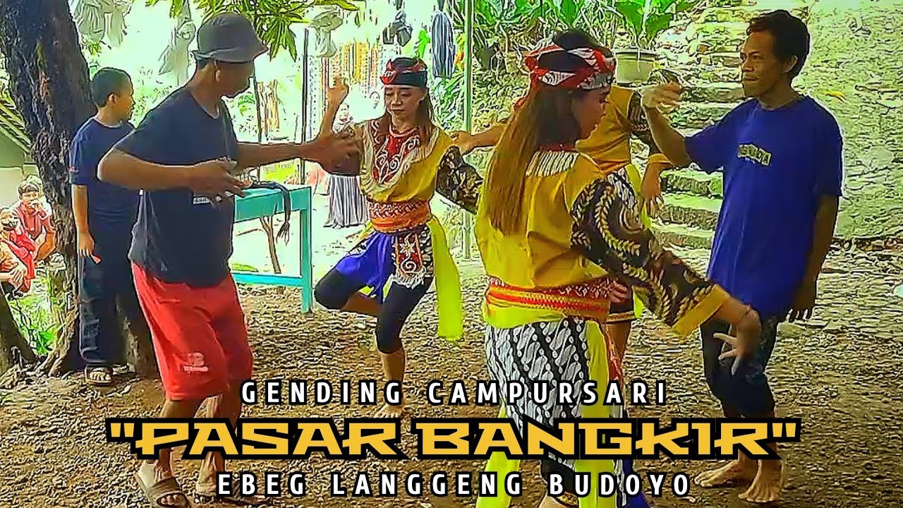 GENDING CAMPURSARI PASAR BANGKIR COVER EBEG LANGGENG BUDOYO DESA PAKIKIRAN