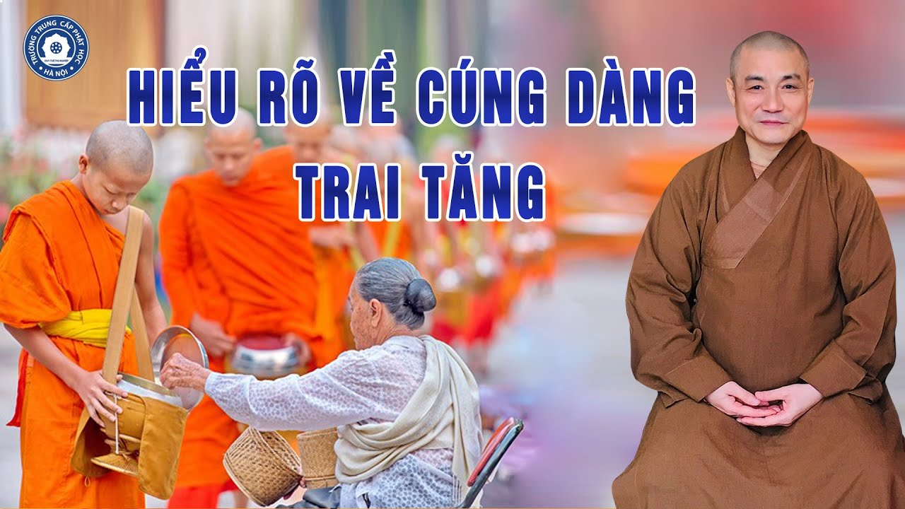 Hiểu Rõ Về Cúng Dàng Trai Tăng l Thượng Toạ Thích Tiến Đạt