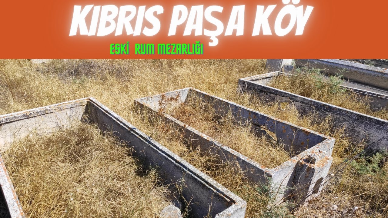 KIBRIS Paşaköy Rum mezarlığı