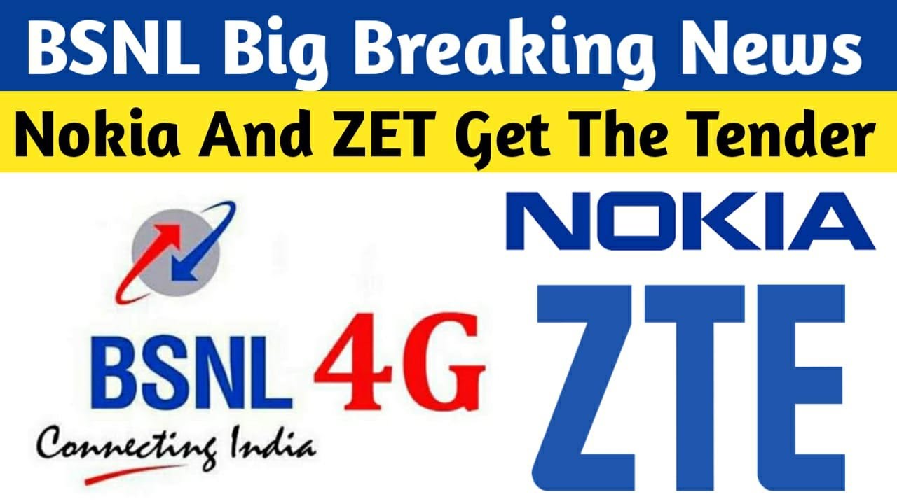 BSNL 4G Breaking News | Nokia and ZTE Get the 4G Tender