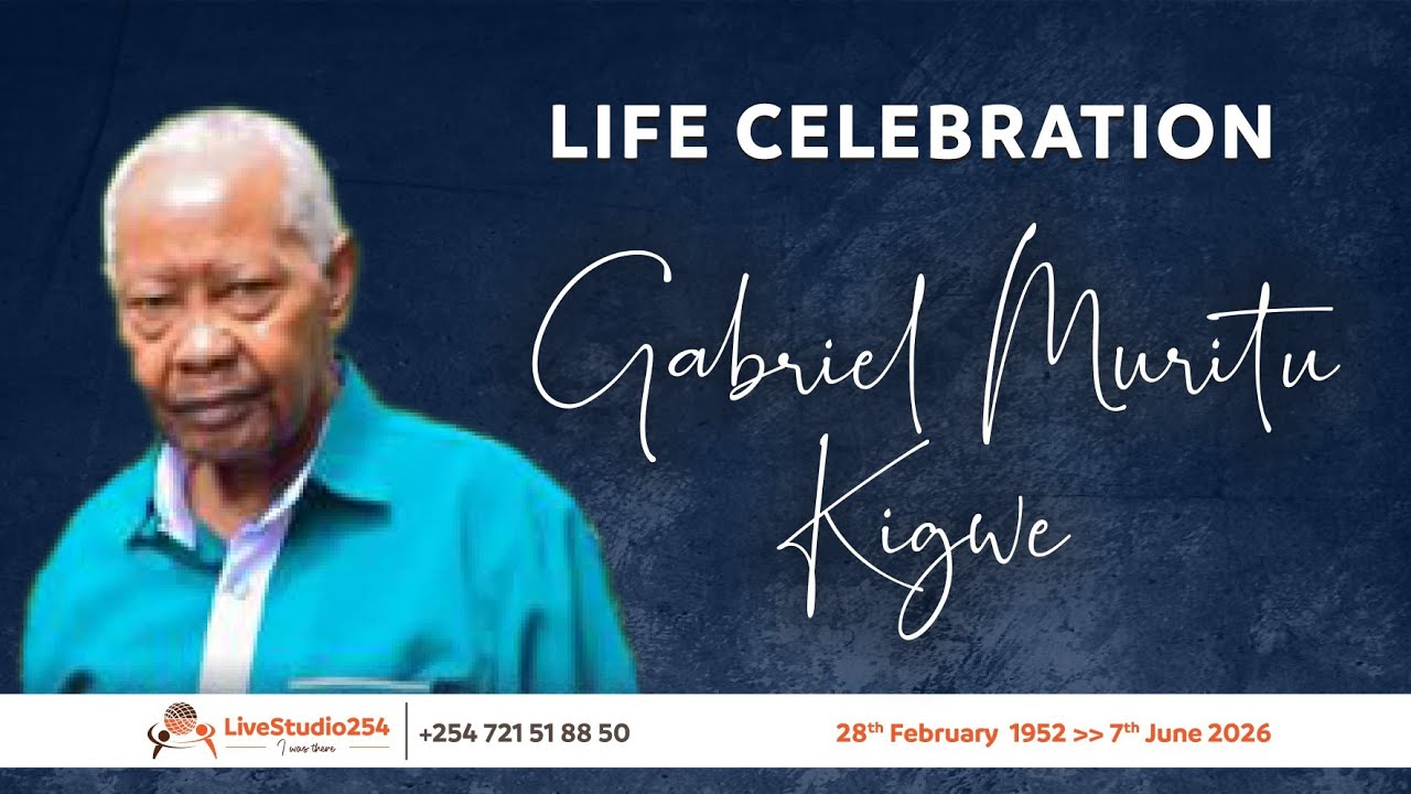 Celebration of Life: Gabriel Muritu Kigwe