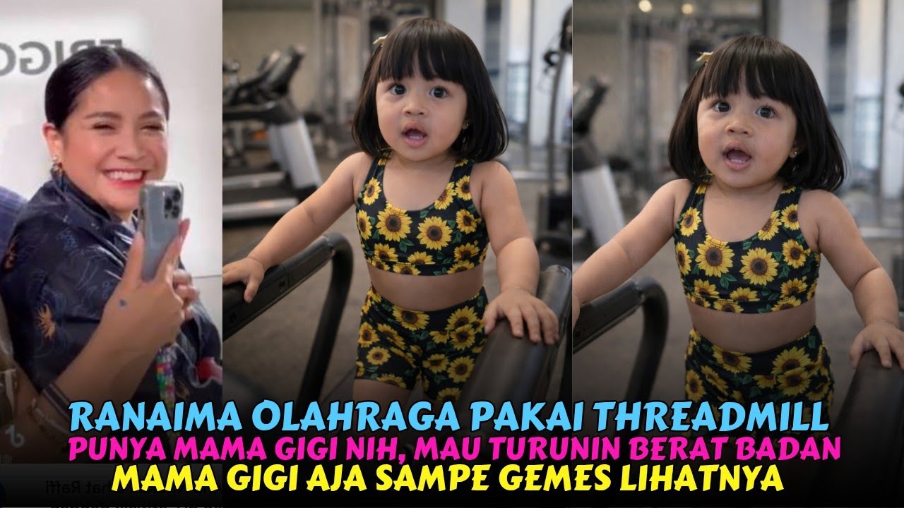 Udah Tau Fungsi Thread Mill, Ranaima Mulai Olahraga Turunkan Berat Badan Pake Thread Mill Mama Gigi