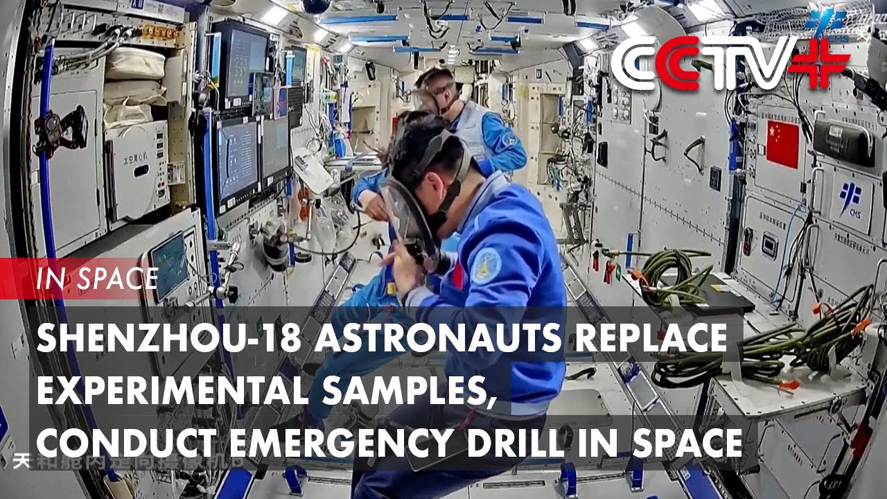 Shenzhou-18 Astronauts Replace Experimental Samples, Conduct Emergency Drill in Space