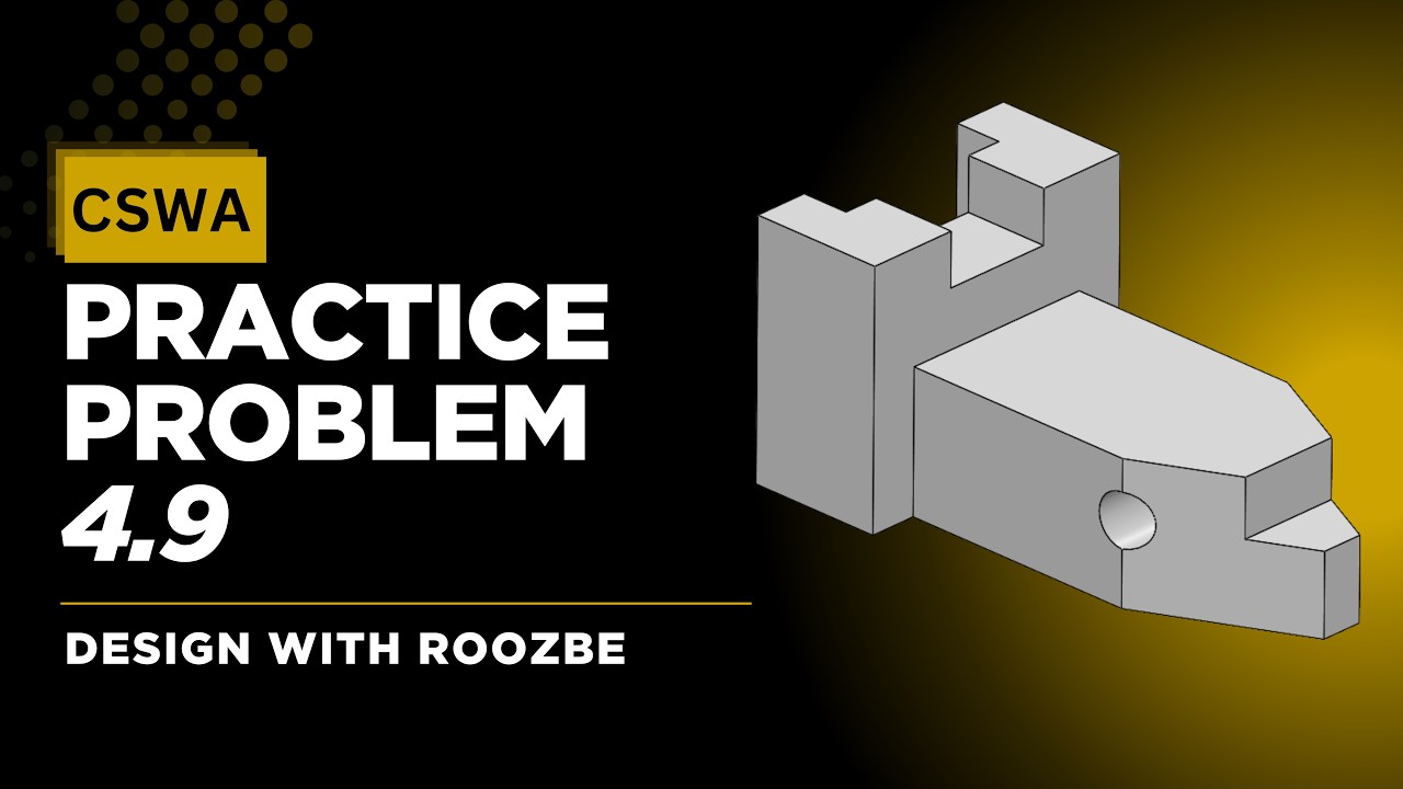 CSWA Practice Problem 4.9 Solution | SolidWorks Exam Guide