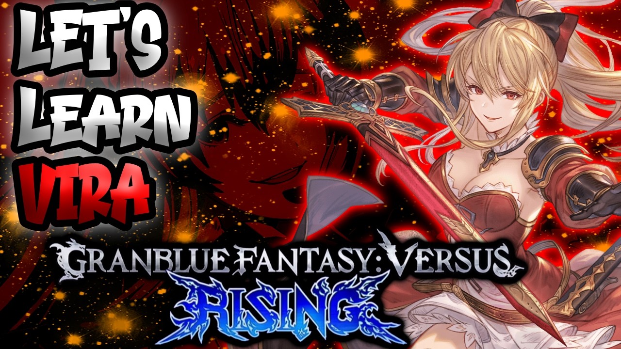 How to Play Vira (Season 2) – Gameplan, Combos & Neutral Guide (GBVSR)