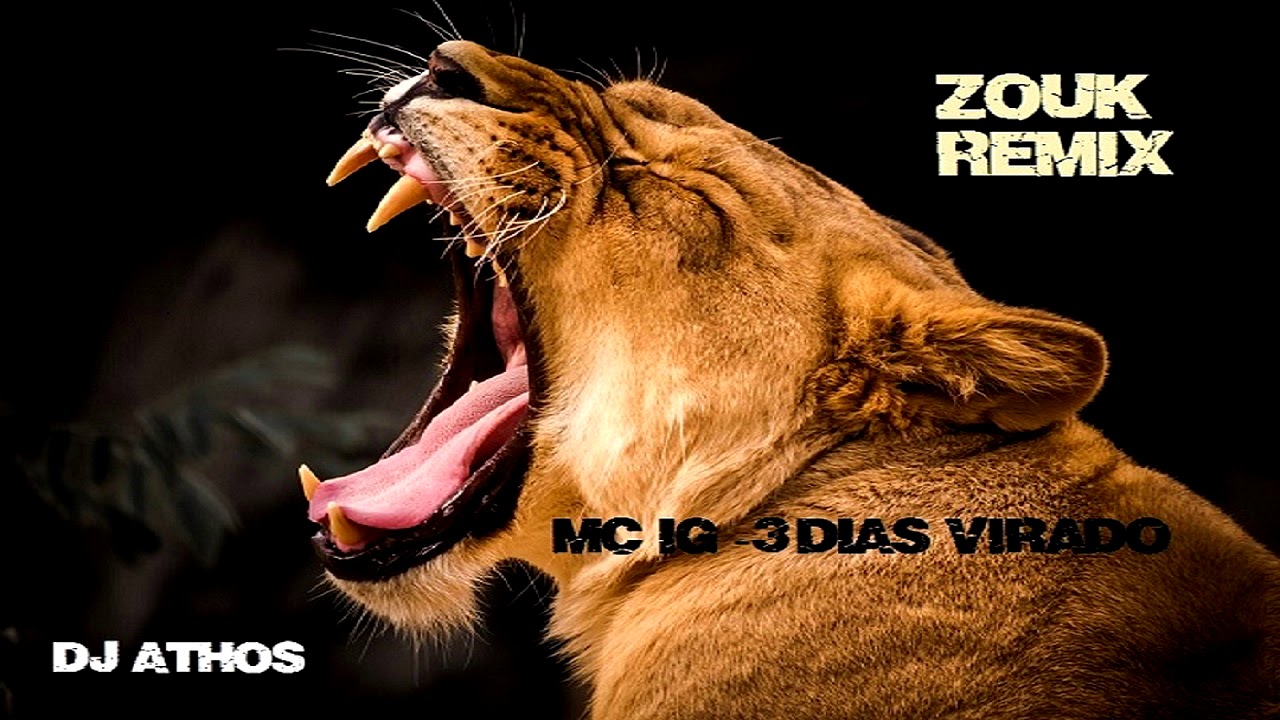 MC IG - 3 Dias Virado | Zouk Athos Music
