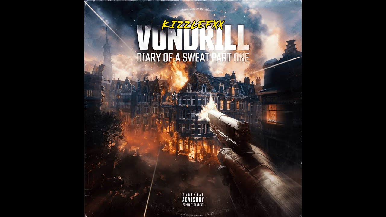 KIZZLE FXX - VONDRILL [MUSIC VIDEO] DIARY OF A SWEAT PART 1
