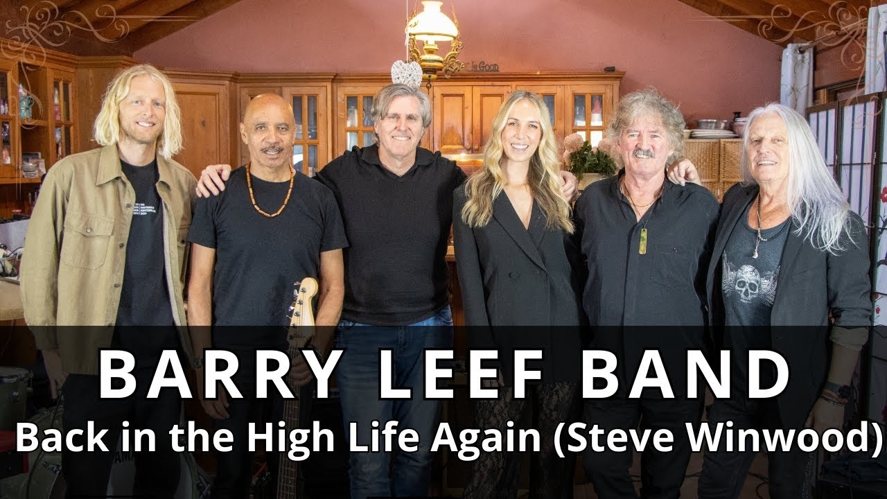 Back in the High Life Again (Steve Winwood) cover by The Barry Leef Band