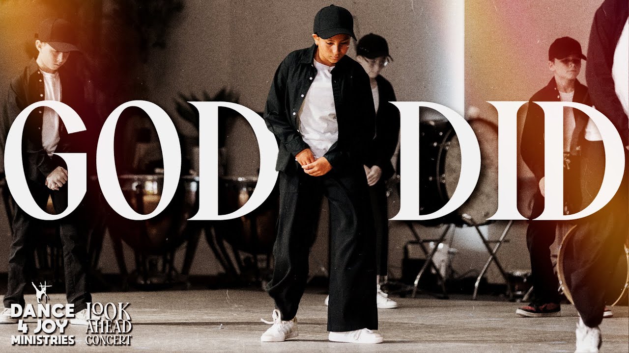 GOD DID. | "Look Ahead" Dance Concert | Dance 4 Joy
