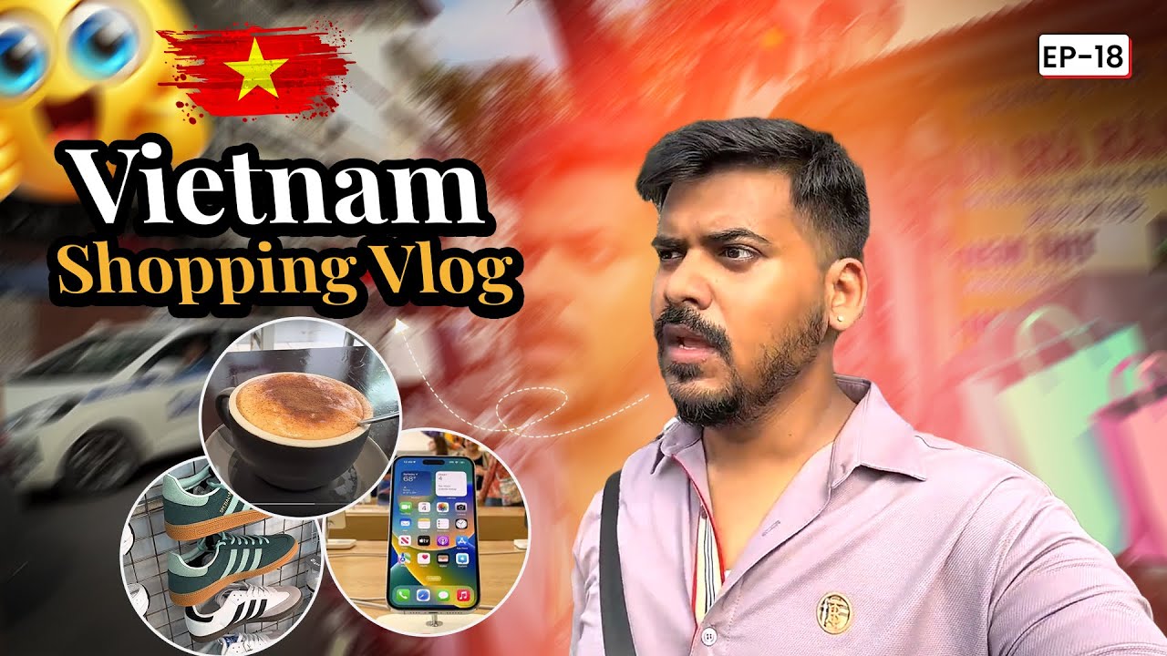 Vietnam Shopping Vlog | Shoes, Coffee & iPhone