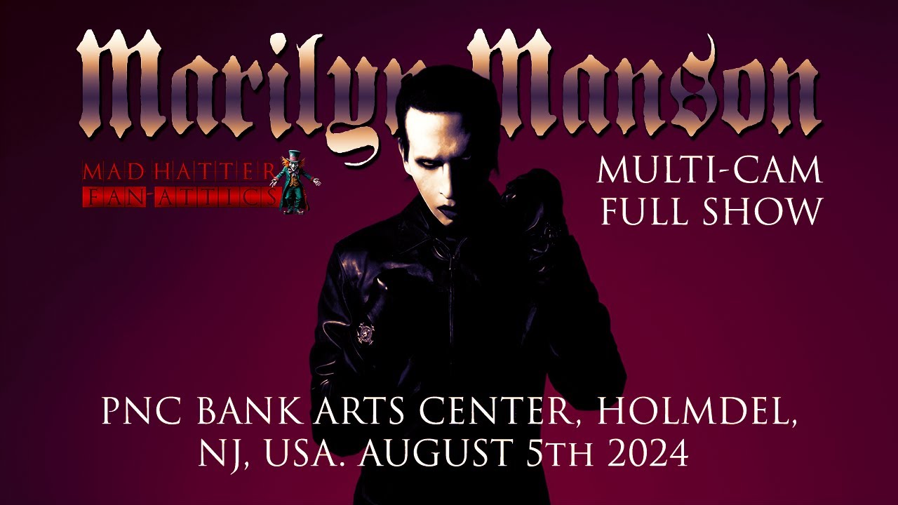 MARILYN MANSON - PNC Bank Arts Center, Holmdel, NJ, USA. AUGUST 5th 2024 [Multi-Cam]