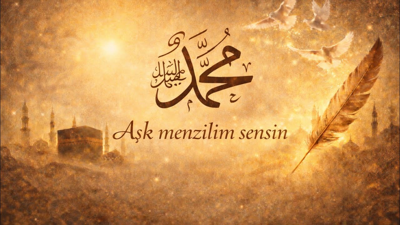 Aşk Menzilim Sensin | Muhammed ﷺ | Yanık Türkü Tadında Naat
