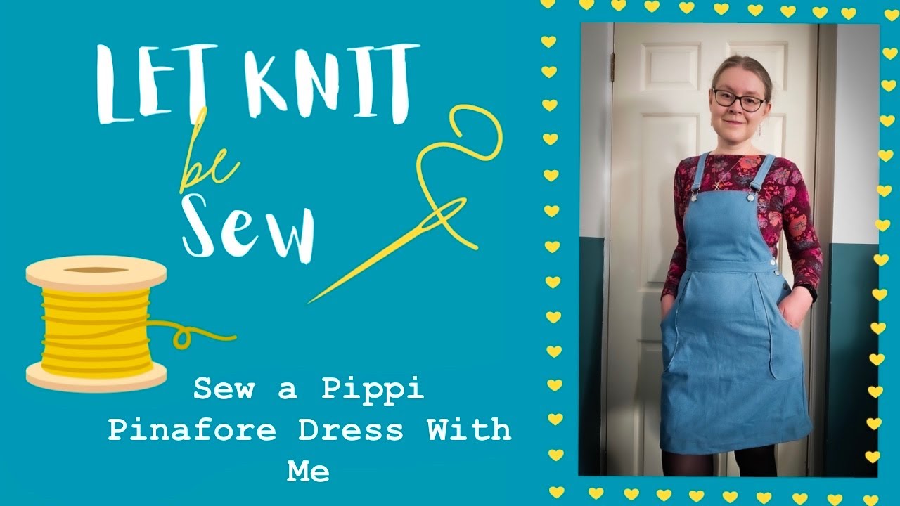 Sew the Pippi Pinafore Dress With Me || Chatty Sewing Vlog