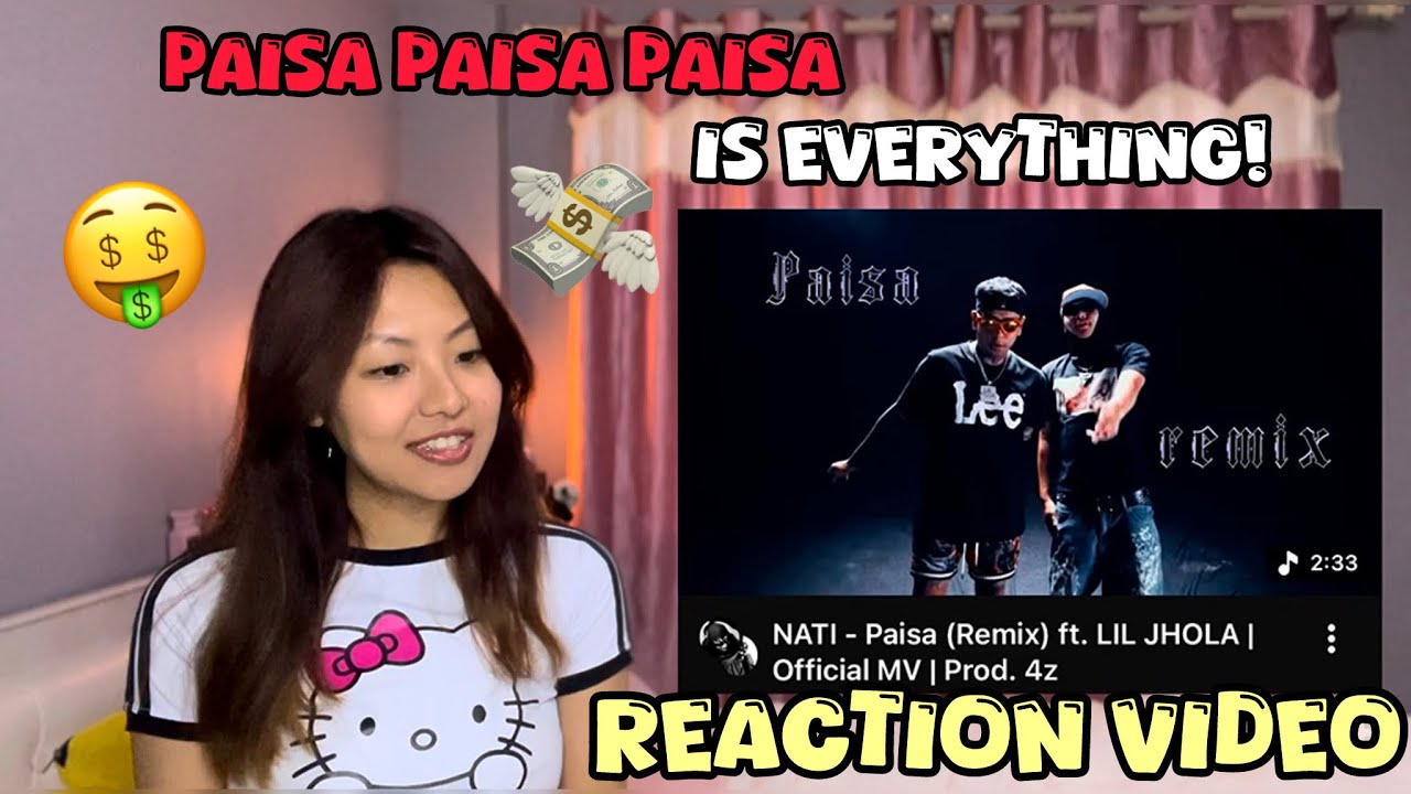 Reacting on NATI FT LIL JHOLA- PAISA💸💰🤑