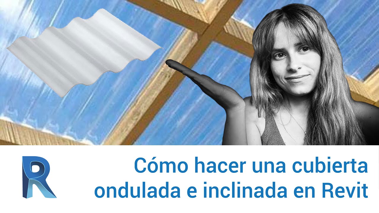 Como hacer una cubierta de chapa ondulada inclinada en Revit