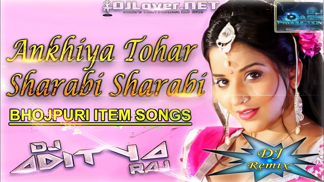Ankhiya Tohar Sharabi Sharabi - [Badal Bawali] - DJ ADR BHOJPURI ELECTRO DANCE MIX - DJ ADITYA RAJ