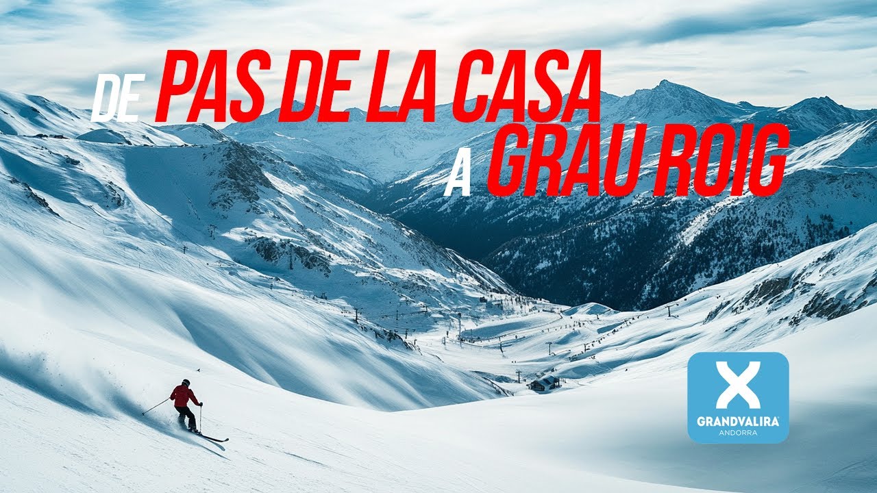 Grandvalira | De Pas de la Casa a Grau Roig por Pala Nova y Menera