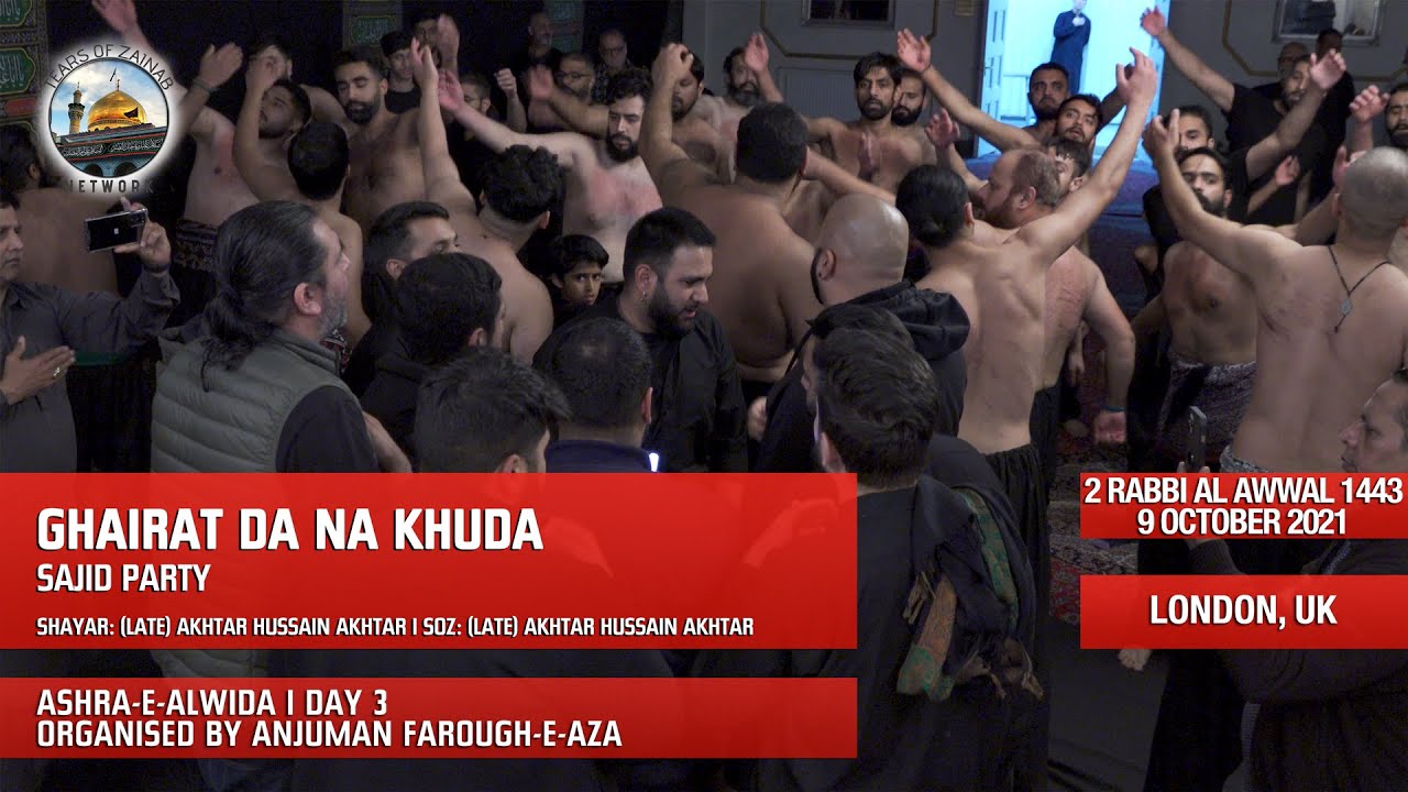 Ghairat Da Na Khuda | Sajid Party | Day 3 | Ashra-e-Alwida | 9 Oct 2021 | London, UK