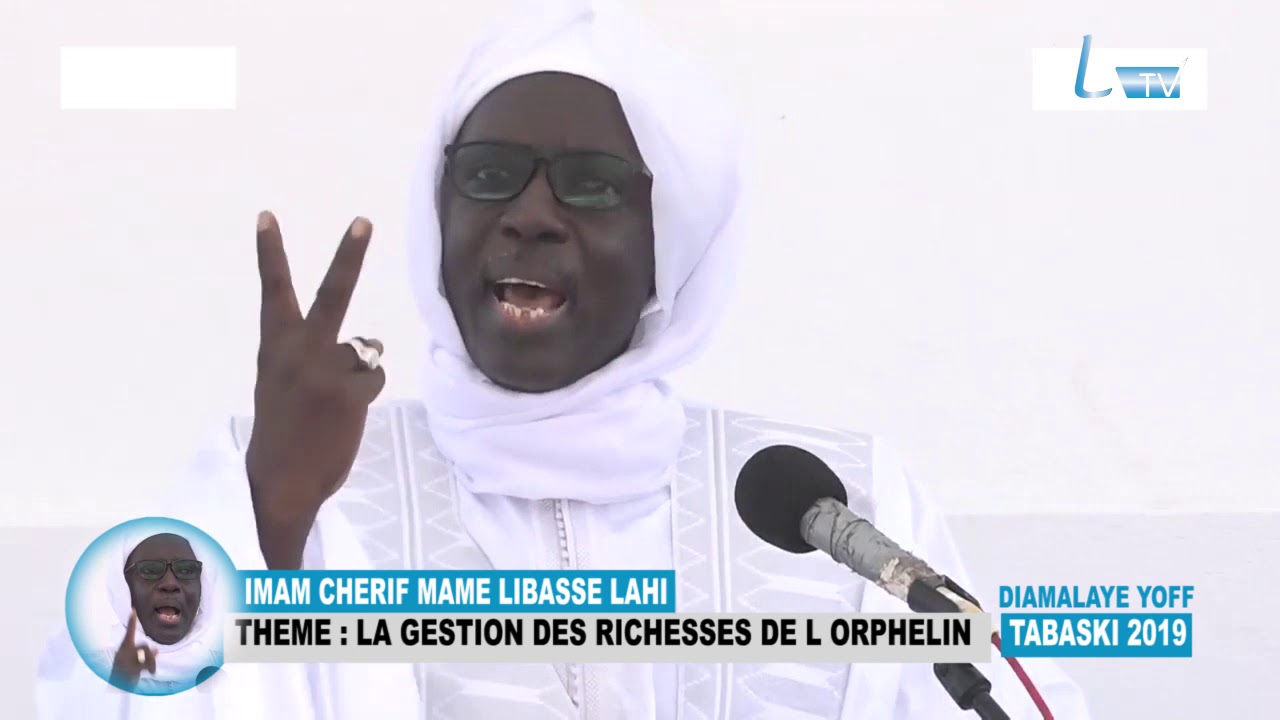 KHOUTBA CHERIF MAME LIBASSE LAHI TABASKI 2019 A YOFF DIAMALAYE PARTAGER SVP (source senego)