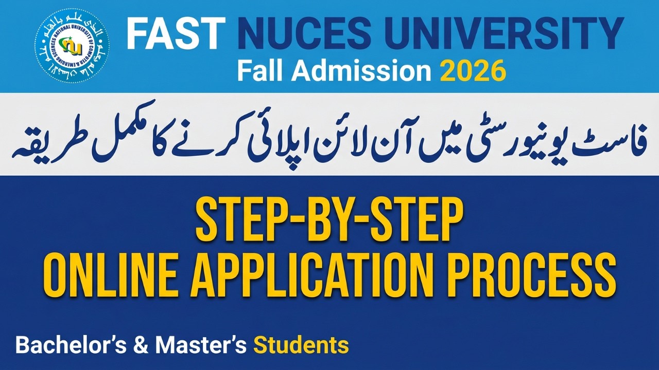 Fast University Admission Fall 2026 | Online Apply | Complete Step-by-Step Admission Process