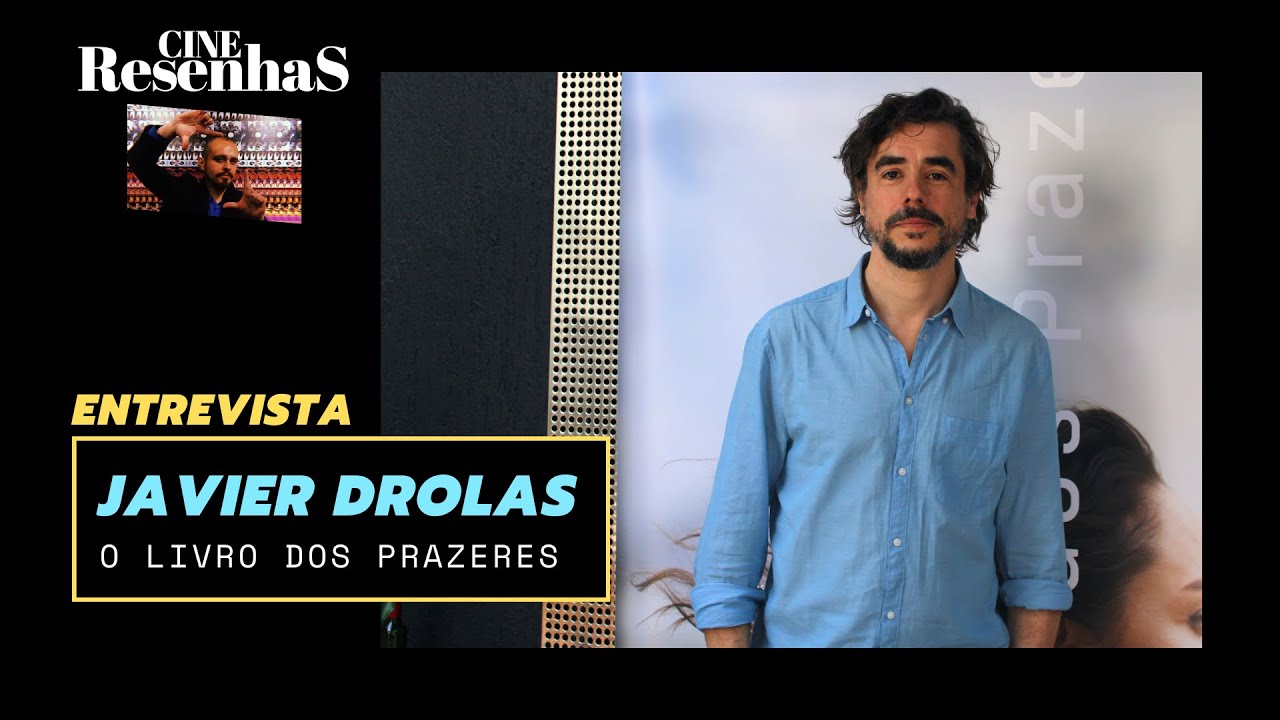 Entrevista com o ator JAVIER DROLAS sobre o filme O LIVRO DOS PRAZERES