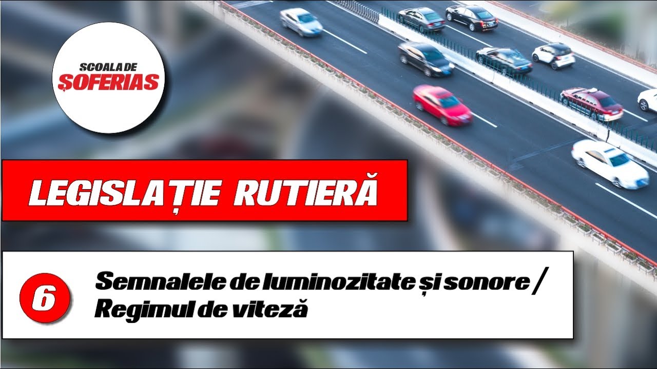 Lectia 6 - Semnalele de Luminozitate si Sonore / Regimul de viteza