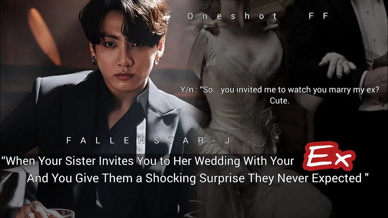When your sister Invites you to her wedding with your Ex..and u give them a shocking surprise #jkff