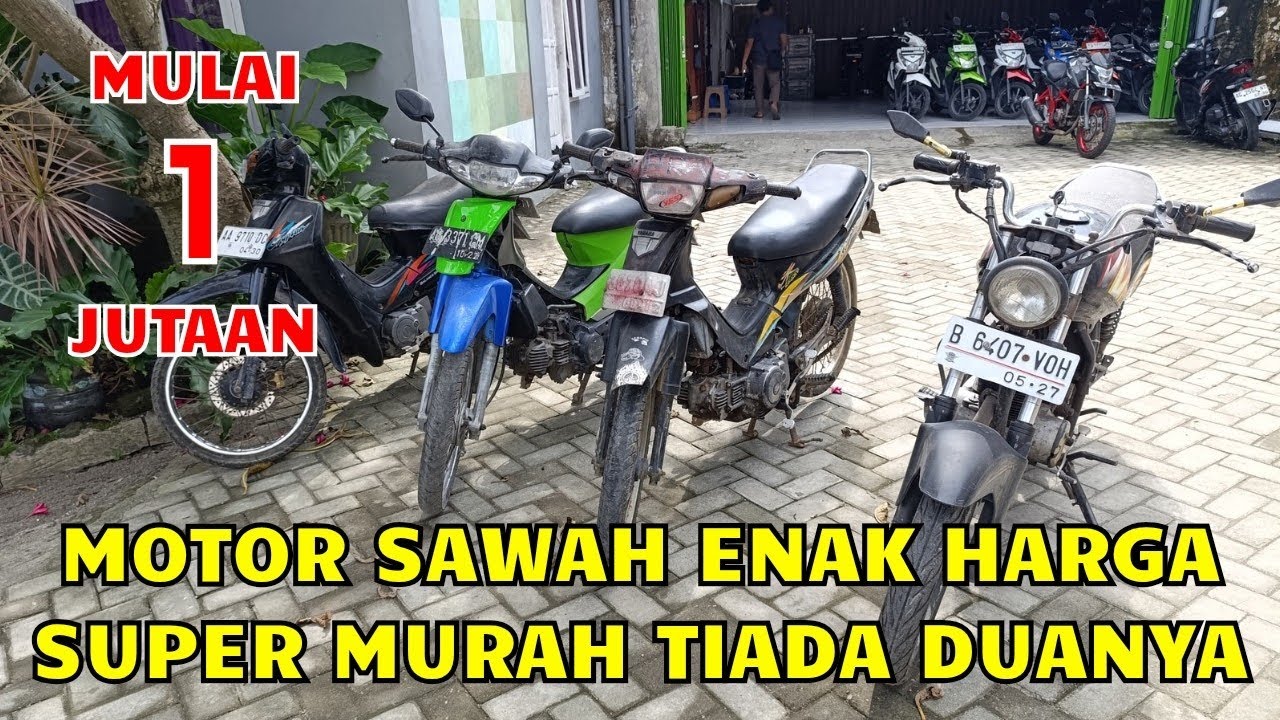 MOTOR SAWAH ENAK HARGA SUPER MURAH TIADA DUANYA MULAI HARGA 1 JUTAAN