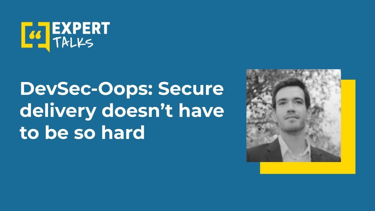 DevSec-Oops &ndash; secure delivery doesn&rsquo;t have to be so hard